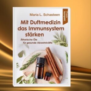Mit Duftmedizin das Immunsystem stärken – Buchcover mit ätherischen Ölen, Zimtstangen, Lorbeerblättern und Naturmaterialien