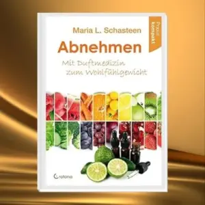Abnehmen- mit Duftmedizin zum Wohlfühlgewicht
